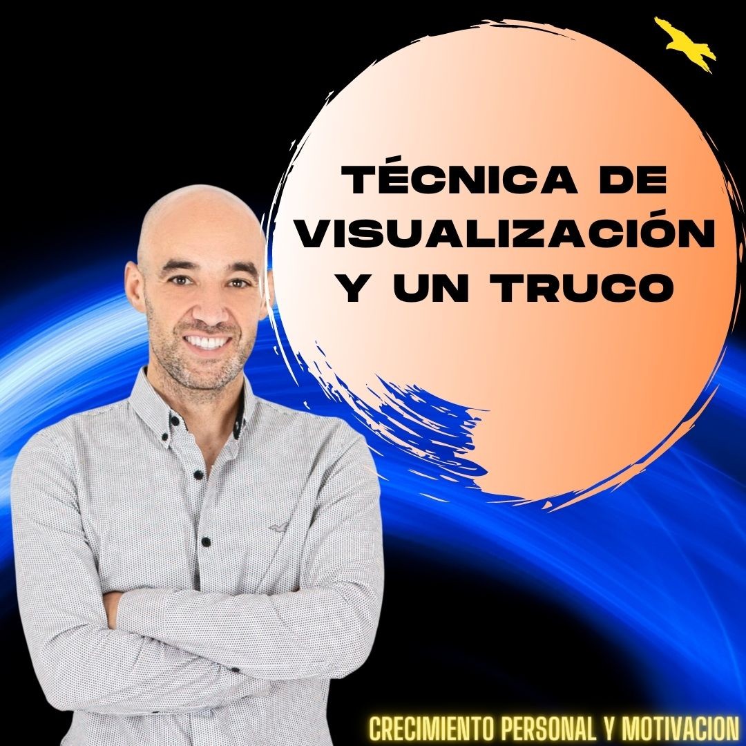 APRENDE A VISUALIZAR TUS METAS